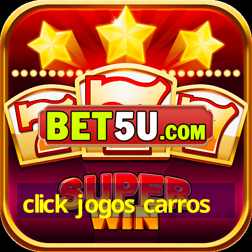 click jogos carros